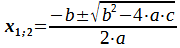x1,2=(-b+-Quadratwurzel(b^2-4*a*c))/(2*a)